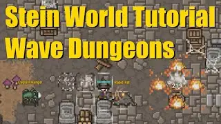 Stein World Tutorial - Wave Dungeons (including Cygluln Chamber)