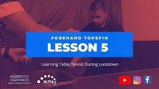 【Table Tennis Lesson 5 with PAUL】🏓Forehand Topspin🏓 | Learning Table Tennis During Lockdown
