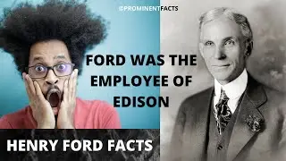 | FACTS ABOUT HENRY FORD | ENGLISH | AUTOMOBILE REVOLUTION | PROMINENT FACTS |