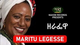 Maritu Legesse - Zerafewa - ዘራፌዋ - Ethiopian Music