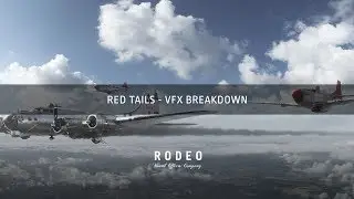 Red Tails | VFX Breakdown by Rodeo FX