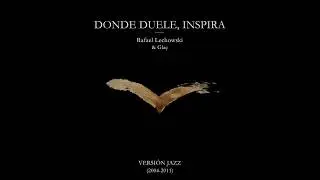 Rafael Lechowski & Gla&ccedil;  02 - LA NADA ETERNA (Versi&oacute;n Jazz) con LETRA OFICIAL