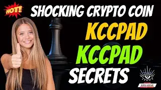 The Shocking KCCPAD Coin KCCPAD Secrets | Cryptocurrency New Crypto Token Facts Trading Guide