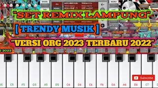 🔴 SET REMIX LAMPUNG//TRENDY MUSIK//VERSI ORG 2023 TERBARU 2022