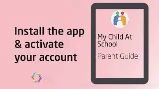 How to Install and Activate the My Child at School (MCAS) App - Parent Guide