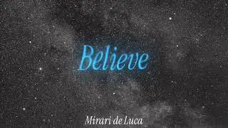 Believe - Mirari de Luca