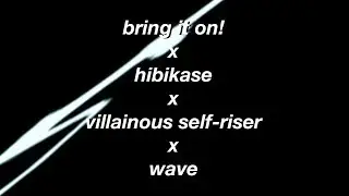 [Mashup] Giga + Jesus + niki || BRING IT ON! X Hibikase X Villainous Self Riser X WAVE [turn on cc!]