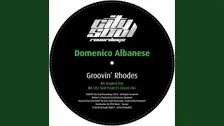 Groovin' Rhodes (City Soul Project's Classic Mix)