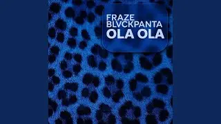 Ola Ola (feat. BLVCKPANTA)