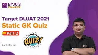 Target DUJAT 2021 | Static GK Quiz for DUJAT Exam | Part &ndash; 2 | Aritro Dasgupta