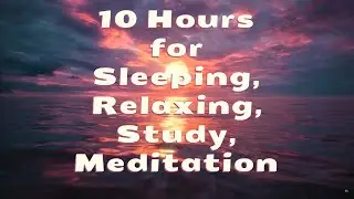 Sunset in the Ocean  10 Hours for Sleeping, Relaxing, Study, Meditation
