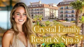 Crystal Family Resort & Spa Hotel &ndash; мой опыт пребывания в настоящей жемчужине Турции