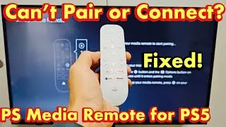 PS Media Remote: Can't Pair or Connect to PS5? FIXED!
