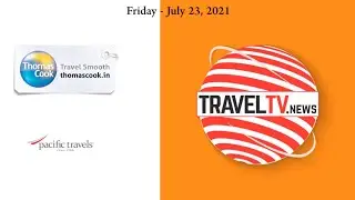 TravelTV.News - Episode 1407 (July 23, 2021)