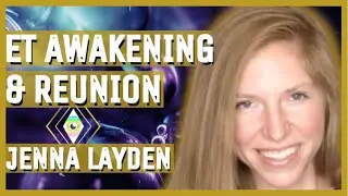 An In Depth Adventure of Jenna Layden's Awakening: #ETSoul, #ETContactee, #Channeling & #Shamanism