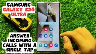 How to Answer Incoming Calls With a Single Tap Samsung Galaxy S24 Ultra