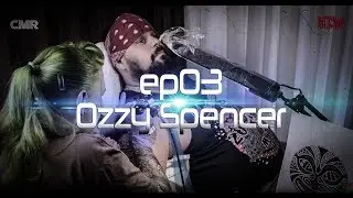 HCW Ink EP03 - Ozzy Spencer