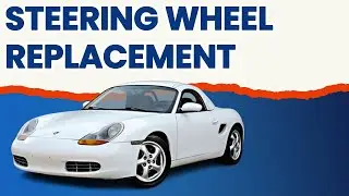 Porsche Boxster 986 Steering Wheel Replacement / 3-Spoke Steering Wheel Upgrade