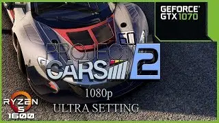 Project Cars 2 - GTX 1070 - RYZEN 5 1600 - 16GB RAM - 1080p