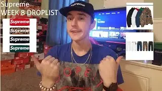 MY THOUGHTS ON SUPREME WEEK 8 DROP!