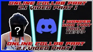 Online Collaboration Pt 2.1 Q&A (Discord VC isn't working) Part 1 Video