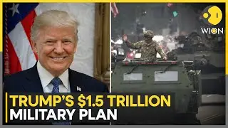US Defence Spending Skyrockets Under Trump&rsquo;s $1.5 Trillion Plan | WION