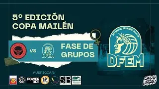 🎥 Transmisi&oacute;n - 5&deg; Edici&oacute;n Copa Mail&eacute;n | Fase de Grupos | Bulls U16 VS Dfem