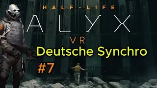 Half Life Alyx #7 Elektro Hunde :  Deutsche Syncro : Lets Play : deutsch : PC VR gaming
