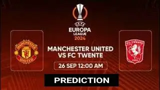 Manchester United VS Twente | Uefa Europa League Match Prediction