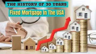 The History Of 30 Years Fixed Mortgage In The USA | #TheHousingHermes