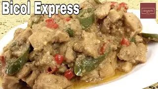 How to Cook Easy Bicol Express | Chicken Bicol Express | KitcheNet Ph
