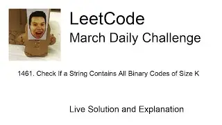 Daily Leetcode #346: Mar 12, 2021 - 1461. Check If a String Contains All Binary Codes of Size K