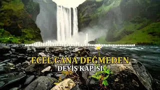Ecel Cana Değmeden - Deyiş Kapısı