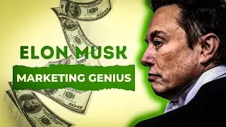 Elon Musk's Marketing Strategy: How He Captures The World's Attention.