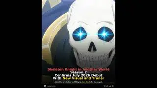 Skeleton Knight in Another World Season 2 Confirmed for July 2026 Premiere