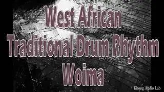 Traditional West African Drum Rhythm Woima - Djembe, Kenkeni, Sangba, Dununba