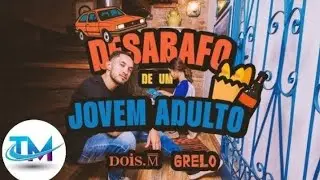 Grelo da Seresta - DESABAFO DE UM JOVEM ADULTO - TOP MUSIC OFICIAL