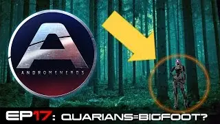 Andromenerds Mass Effect: Andromeda Podcast | Episode 17: Quarians=Bigfoot?