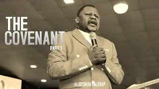 THE COVENANT BY APOSTLE JOSHUA TALENA (03-10-2021)