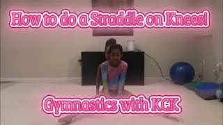Acro Skill: Straddle on Knees Tutorial with Kailey & Chloe | Mermaid Kidz