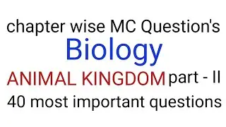 Chapter wise mcq's from NCERT Biology || Animal kingdom part - II ||