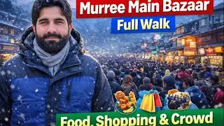 Murree Main Bazaar in Winter | Aesthetic Walk | Food | Shopping