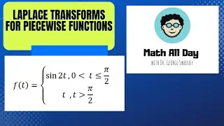 Laplace Transforms of Piecewise Functions