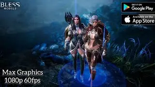 Bless Mobile Gameplay (3) (Max Graphics 1080p 60fps ) Android/iOS