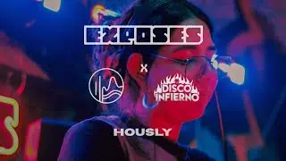 HOUSLY - DJ SET / EXPOSES x FREQUENCIES / TOLUCA.CITY - MÉXICO