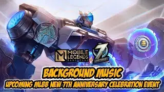 Theme Music Mlbb New 7th Anniversary Celebration Event | Mobile Legends