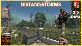 7 Days to Die 2.5 New Beginning Ep4 [Distant Storms]