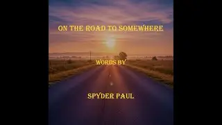 Spyder Paul - On The Road To Somewhere