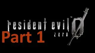 Peaceful Playthrough - Resident Evil 0 Remaster - Part 1