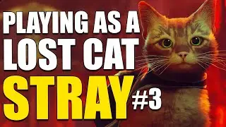 Playing as a LOST CAT | Stray Walkthrough on PS5 (Part 3)